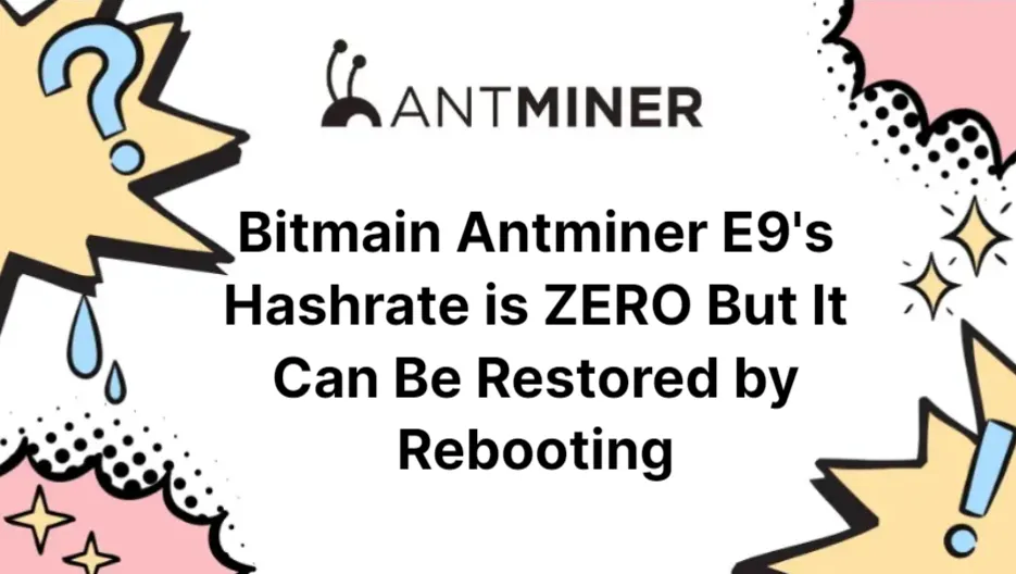 bitmain-antminer-e9's-hashrate-is-zero-but-it-can-be-restored-by-rebooting